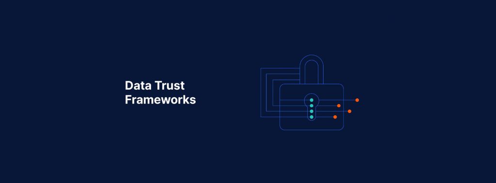 Data Trust Frameworks for Secure and Anonymous Data Gathering and Food Safety Use Cases Data Trust Frameworks for Secure and Anonymous Data Gathering and Food Safety Use Cases