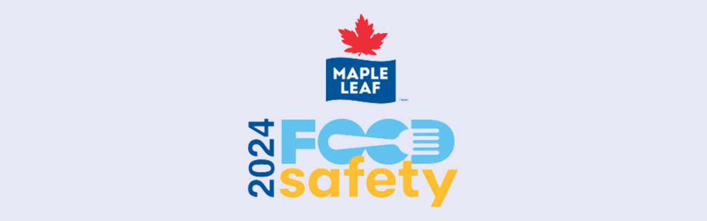 Maple Leaf Foods 14th Annual Food Safety Symposium Highlights Maple Leaf Foods 14th Annual Food Safety Symposium Highlights
